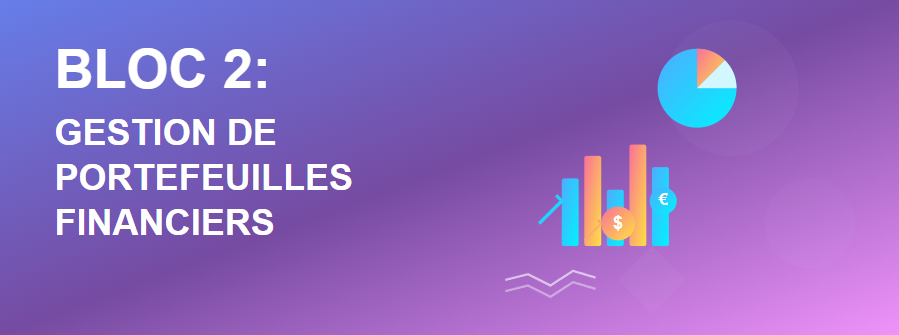 Master - BLOC 2 : Gestion de Portefeuilles Financiers Master102